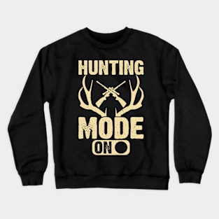 Hunting Mode On T shirt For Women Crewneck Sweatshirt